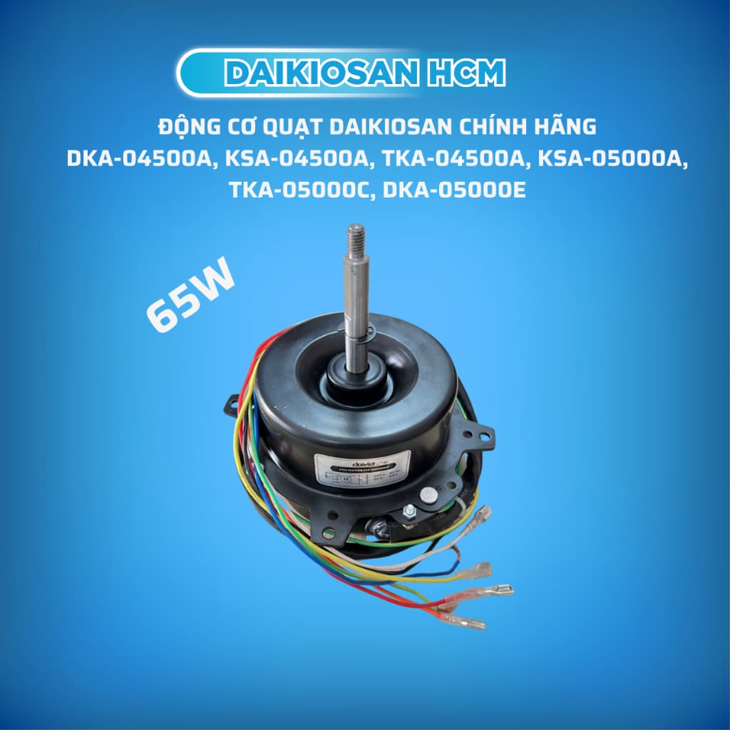 Động cơ quạt điều hòa 65w Daikiosan DKA-04500A, KSA-05000A, TKA-05000C, DKA-05000E chính hãng