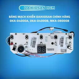 Bảng mạch khiển máy làm mát Daikiosan DKA-04000A, DKA-04000B, MKA-0800B Hàng Chính Hãng 1
