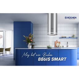 MÁY HÚT MÙI BUCHEN 886IS SMART | Hút mùi bàn đảo, hút mùi độc lập | 1200m3/h 2