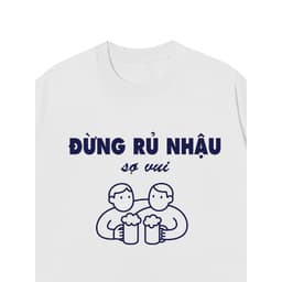 Áo Thun XIN ĐỪNG RỦ NHẬU Cotton 100% Oversize REDLABEL Nam Nữ TS99 5