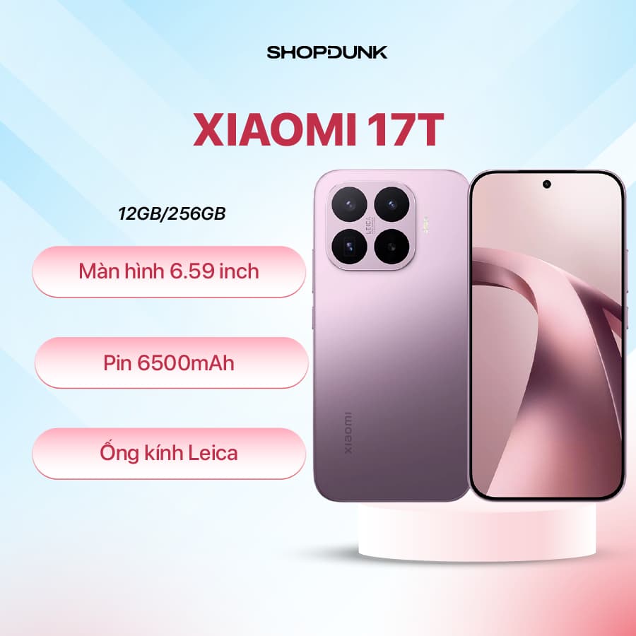 [KOL] Điện thoại Xiaomi 17T | 12GB 256GB | 12GB 512GB | Bảo Hành Chính Hãng