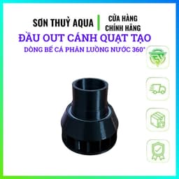 Đầu Out Cánh Quạt Tạo Dòng Bể Cá tràn trên tràn dưới – Phân Luồng Nước 360° – Tăng Oxy, Giảm Cặn Bẩn 5