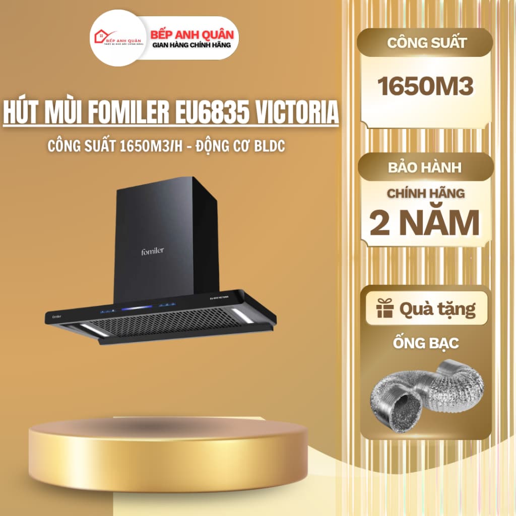 Máy hút mùi FOMILER EU 6835 VICTORIA | Động cơ BLDC công suất 1650m3/h | Model mới nhất | BH tại nhà