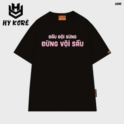 Áo Thun HY KORÉ ĐỪNG VỘI SẦU 3395 Form Rộng Localbrand Oversize Unisex Vải Cotton 75% Nam Nữ Mặc Đẹp 1
