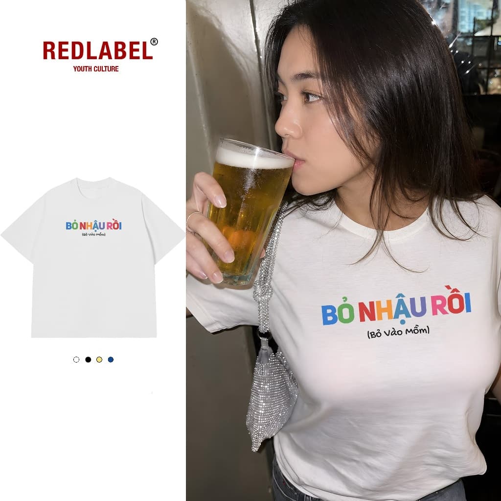 Áo Thun BỎ NHẬU RỒI Áo Phông REDLABEL Cotton 100% Oversize Nam Nữ TS102