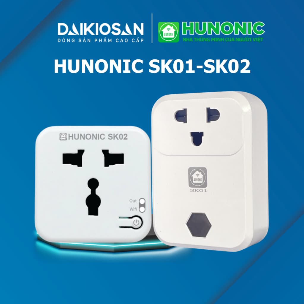 Ổ Cắm Wifi Thông Minh Hunonic SK01& SK02 Điều Khiển Đèn, Bơm nước Từ Xa Qua WiFi