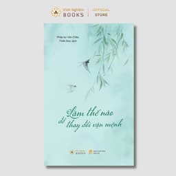 Sách - Làm Thế Nào Để Thay Đổi Vận Mệnh - Vĩnh Nghiêm Books 1