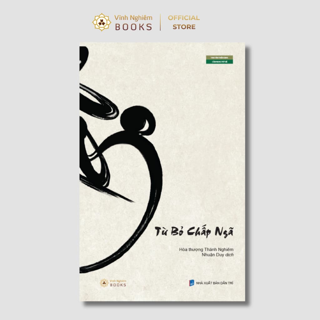 Sách - Từ Bỏ Chấp Ngã - Hòa Thượng Thánh Nghiêm - Vĩnh Nghiêm Books