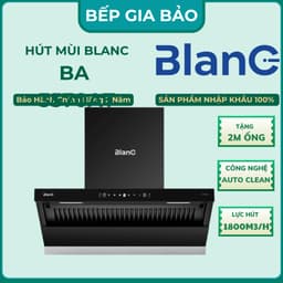 Máy hút mùi BLANC 3570AT | Tự Động Làm Sạch Dầu Mỡ | Công suất hút 1300m3/h | Bảo hành 2 năm 1