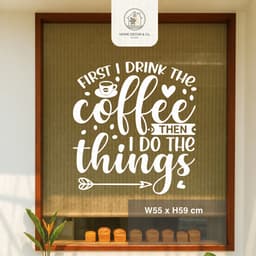 Decal Trang Trí quán Cà phê, Decal Dán Tường Slogan, Decan, Tranh Dán Kính 5