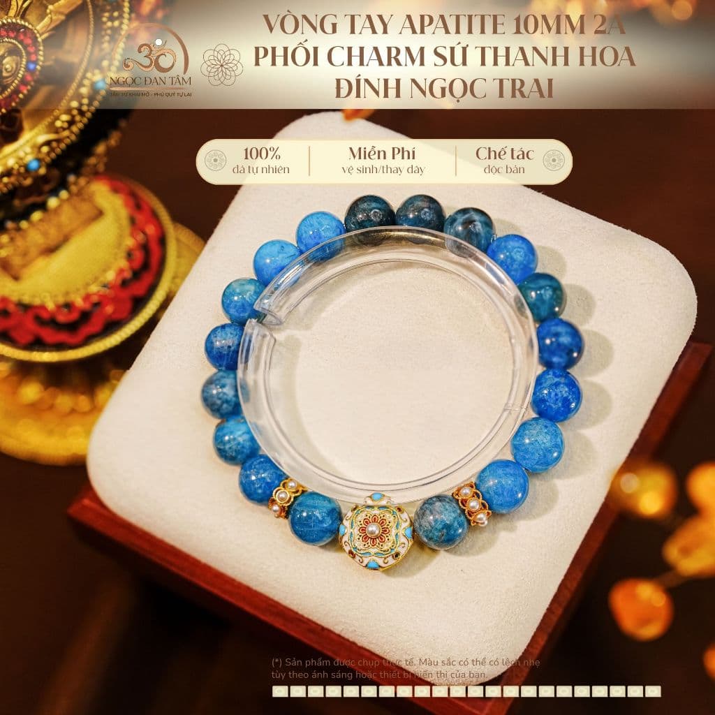 Ngọc Đan Tâm - Vòng Tay Apatite 10mm 2A Phối Charm Sứ Thanh Hoa Đính Ngọc Trai