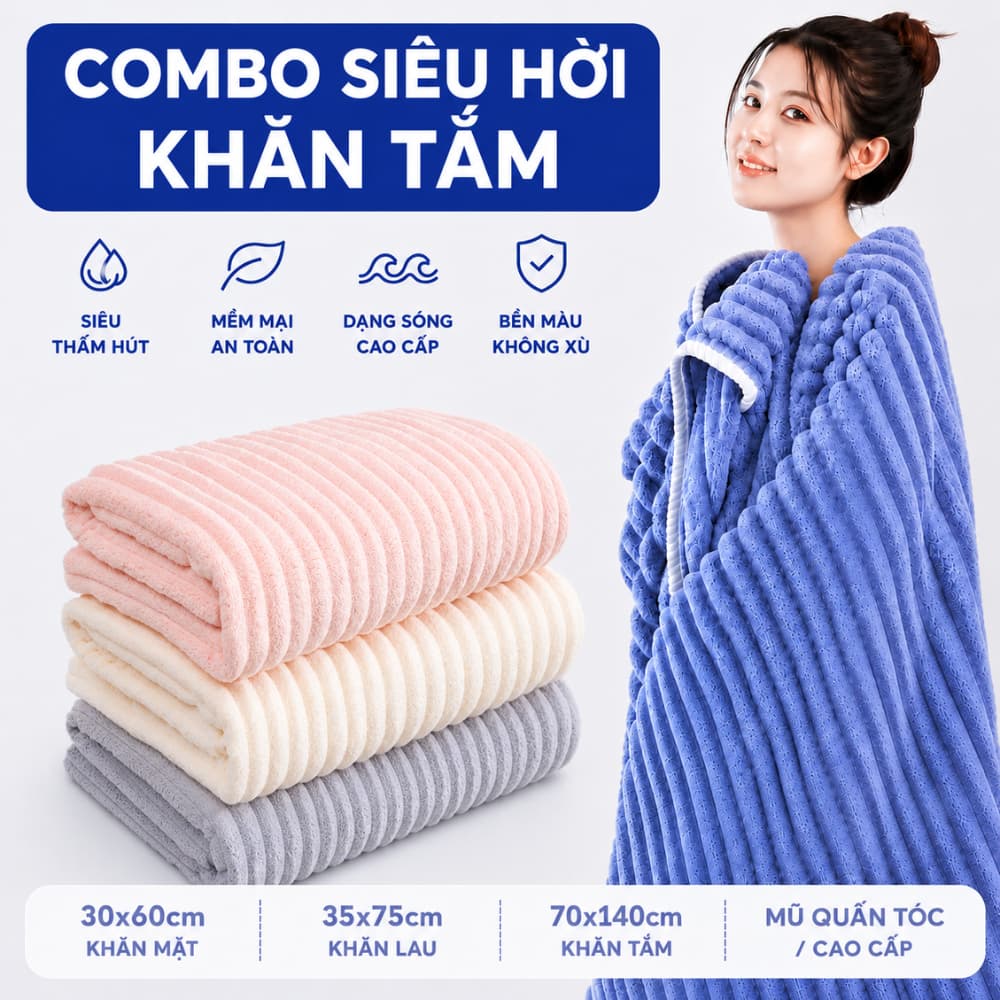 Combo Khăn Tắm Siêu Thấm Hút 70x140cm Khăn Mặt 30x60 35x75 Mũ Ủ Tóc Cao Cấp Dạng Sóng Mềm Mại Lau Khô Nhanh