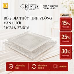 BỘ 2 ĐĨA THỦY TINH VUÔNG VÂN LƯỚI CRISTA HOME 24CM & 27.5CM CAO CẤP DECOR BÀN TIỆC 60227 1
