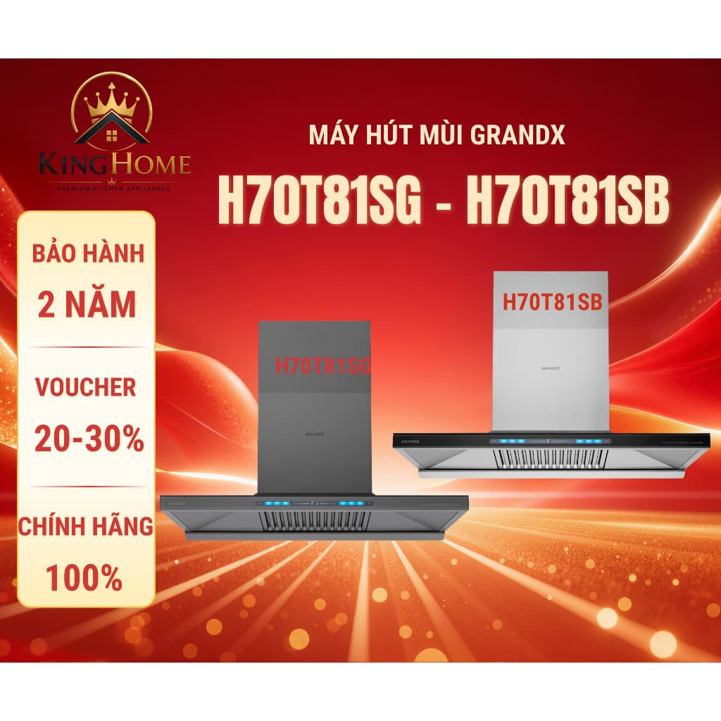 Máy hút mùi Grandx  H70T81SG | H70T81SB | Tự làm sạch động cơ | Bảo hành 4 năm chính hãng
