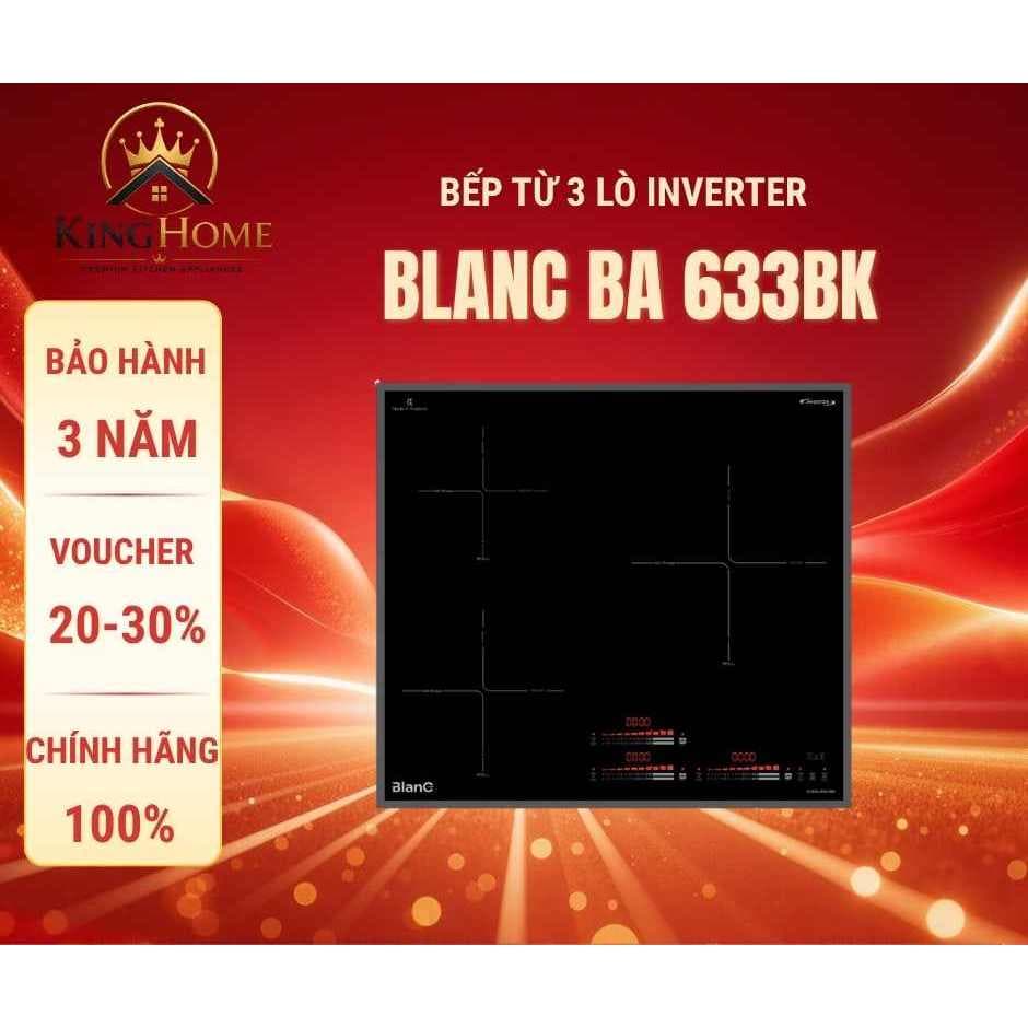 Bếp từ 3 vùng BLANC 633BK | Nhập khẩu Thái Lan | Công nghệ Inverter | BH 3 năm | Hàng chính hãng