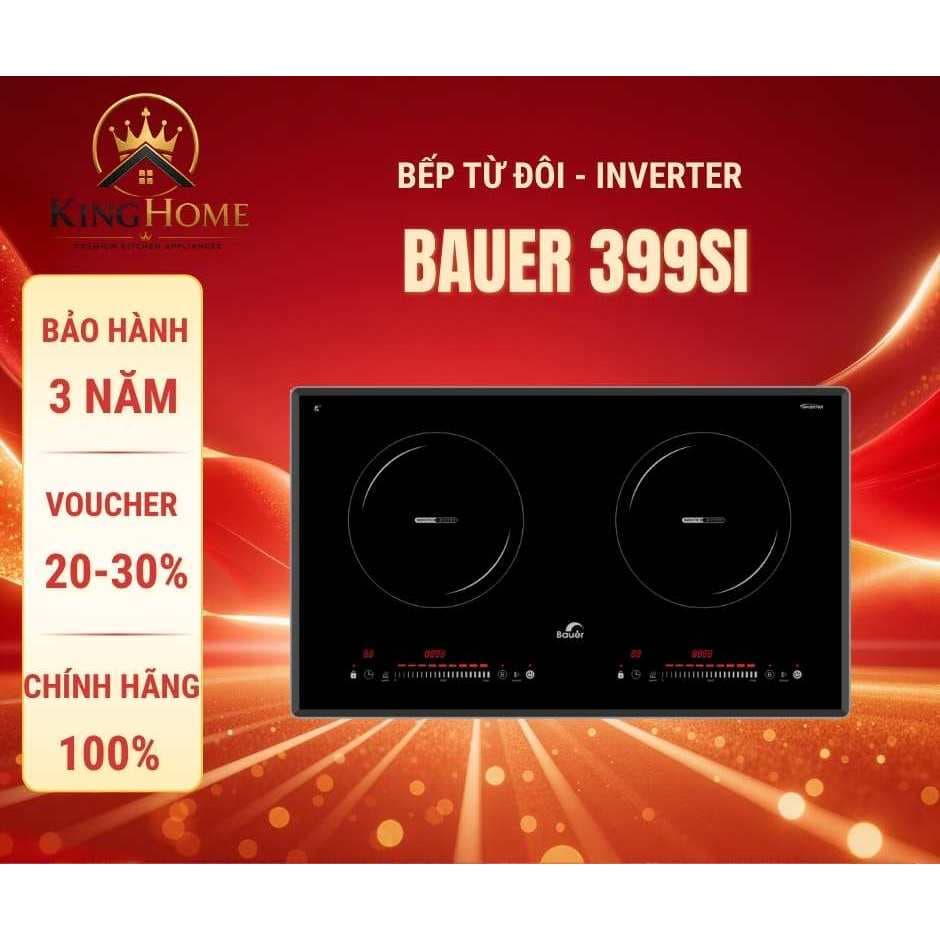 Bếp từ đôi Bauer 399SI  Công nghệ đức | Inverter tiết kiệm điện | Bảo hành chính hãng 3 năm