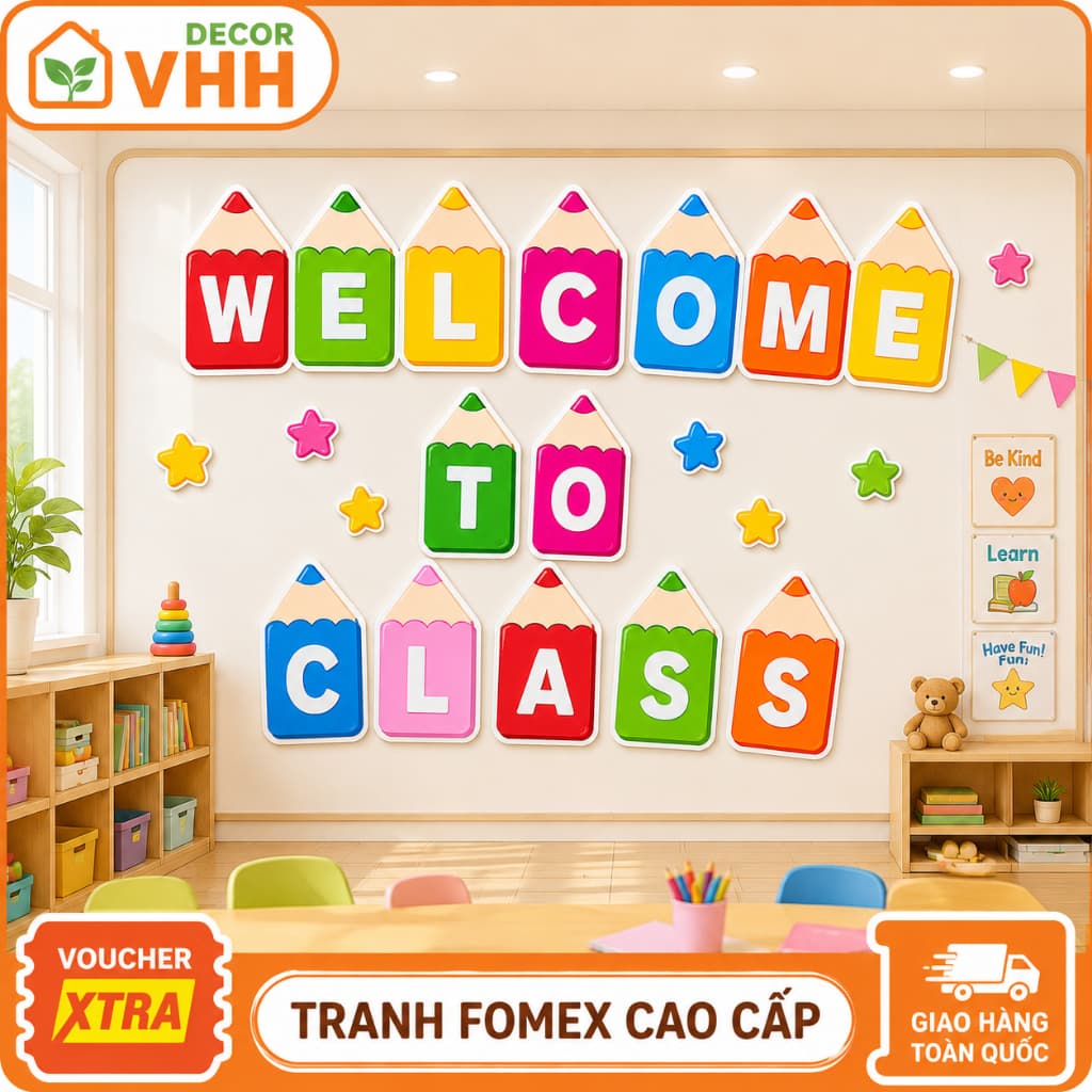 Welcome to class hình bút chì - Trang trí lớp học chữ WELCOME TO CLASS - decal dán hoặc Fomex 5mm - D2027