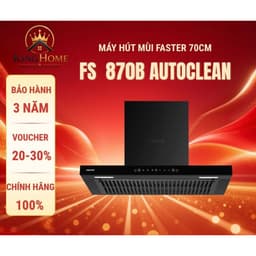 Hút mùi Faster FS 870B AutoClean | Hàng chính hãng 1