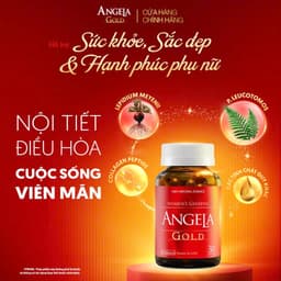 Viên Uống ANGELA GOLD Hỗ Trợ Sức Khỏe, Nội Tiết Tố, Đẹp Da Và Sinh Lý Nữ Từ Mỹ 6
