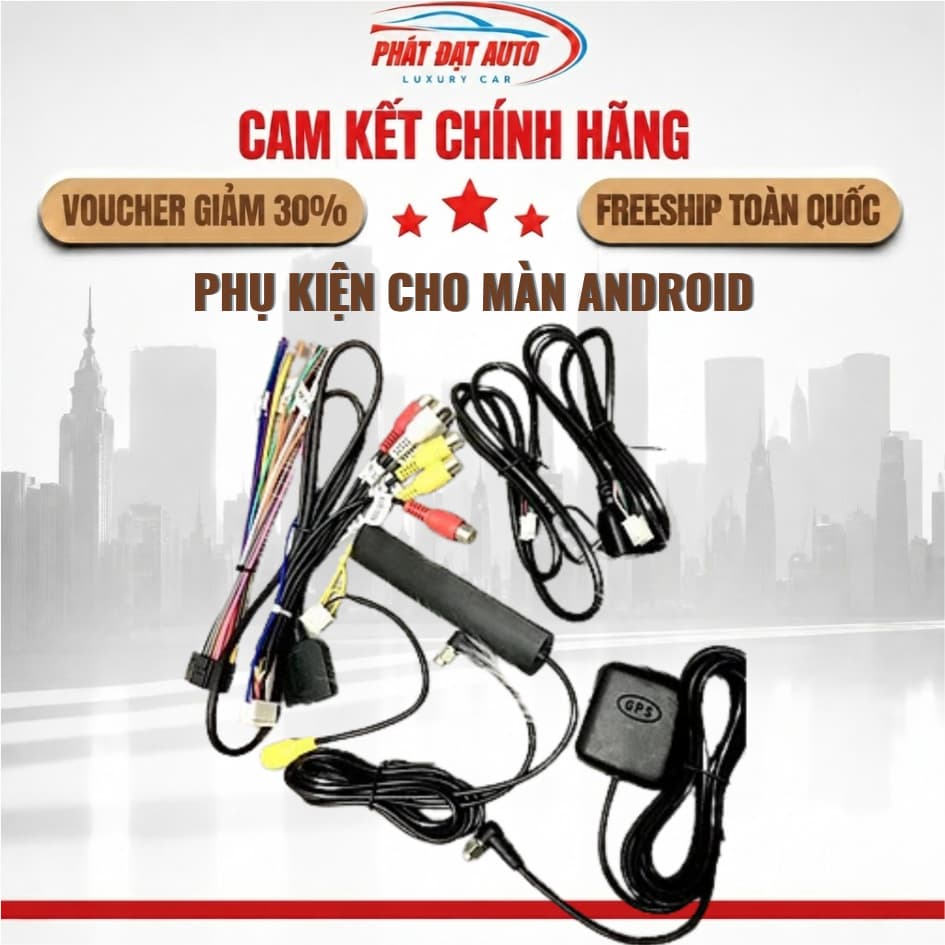 Phụ kiện cho màn Android có bán lẻ: Dây nguồn, Dây sim AV có quạt, Ăng ten 4G, Dây USB, Dây cam lùi