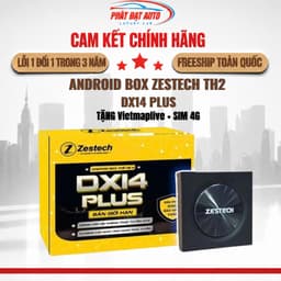 Android Box Zestech DX14 PLUS TH2 TH2 RAM 8GB/128GB Tặng VIETMAPLIVE và SIM 4G, Chip 8 nhân cấu hình mạnh mẽ ổn định 1