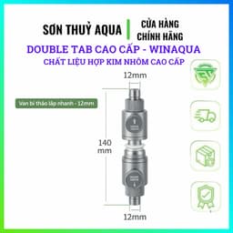 Khóa đôi Double Tab WINAQUA Khớp Nối Nhanh CO₂ Hồ Thủy Sinh Hợp Kim Nhôm Cao Cấp Chống Rò Rỉ Nước 3