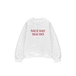 Áo Sweater NICE DAY MAI ĐÓ Áo Sweatshirt REDLABEL Nỉ Oversize Nam Nữ SWT62 5