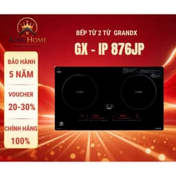 Bếp từ GRANDX GX IP876JP | HÀNG CHÍNH HÃNG 1