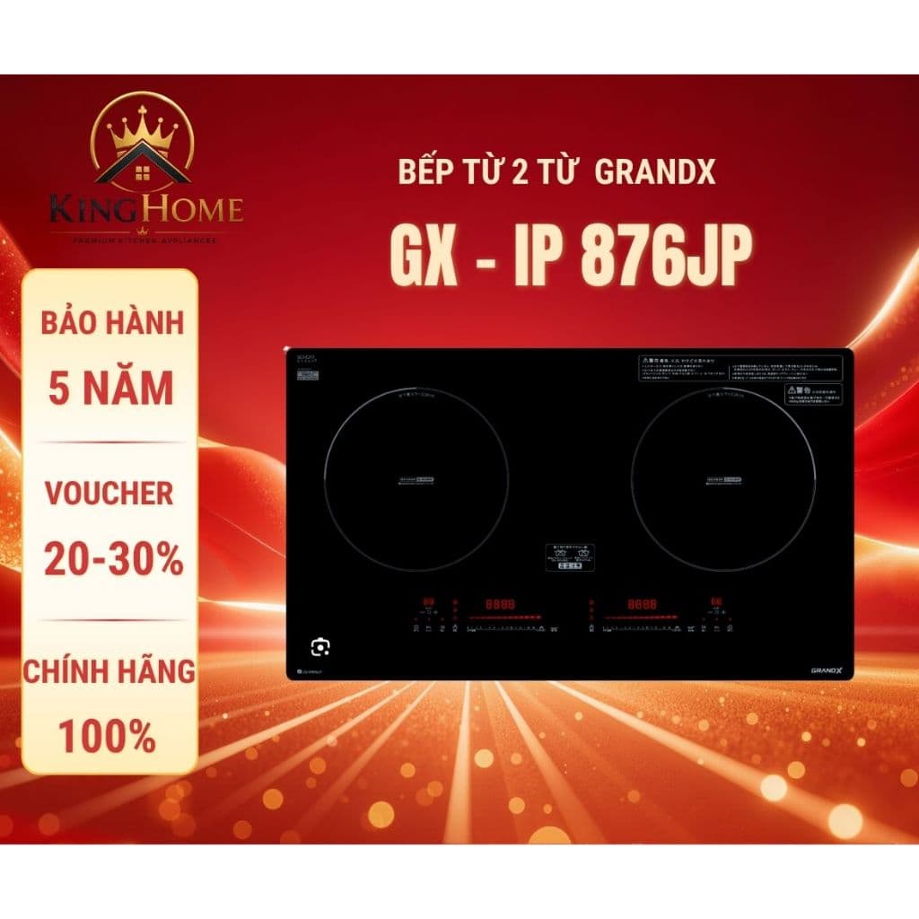 Bếp từ GRANDX GX IP876JP | HÀNG CHÍNH HÃNG