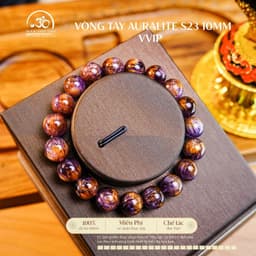 Ngọc Đan Tâm - Vòng Tay Auralite S23 10mm VVIP 1