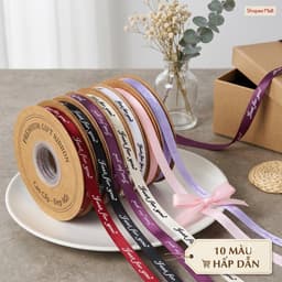 Ruy Băng 1cm Just For You Dài 45m ruy băng làm hoa, giỏ quà Tết, hoa sáp, hoa tươi, Ruy băng chữ 2
