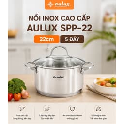 Nồi Inox Cao Cấp Aulux SPP-22 Size 22cm - Vung Kính Cường Lực, Dùng Được Mọi Loại Bếp (Bếp Từ, Bếp Hồng Ngoại, Bếp Gas) 4