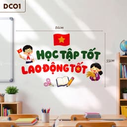 Set Decal Chào Năm Học Mới Học Tập Tốt Lao Động Tốt Trang Trí Lớp Học 1
