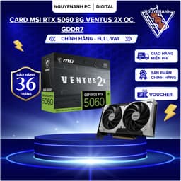 [Full Vat] Card MSI RTX 5060 8G VENTUS 2X OC GDDR7 - bh 36 tháng 1