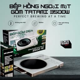 Bếp Hồng Ngoại Tatami Mặt Gốm Cao Cấp Đa Năng Không Kén Nồi Công Nghệ Nhật Bản 3500W BH12 Tháng 3