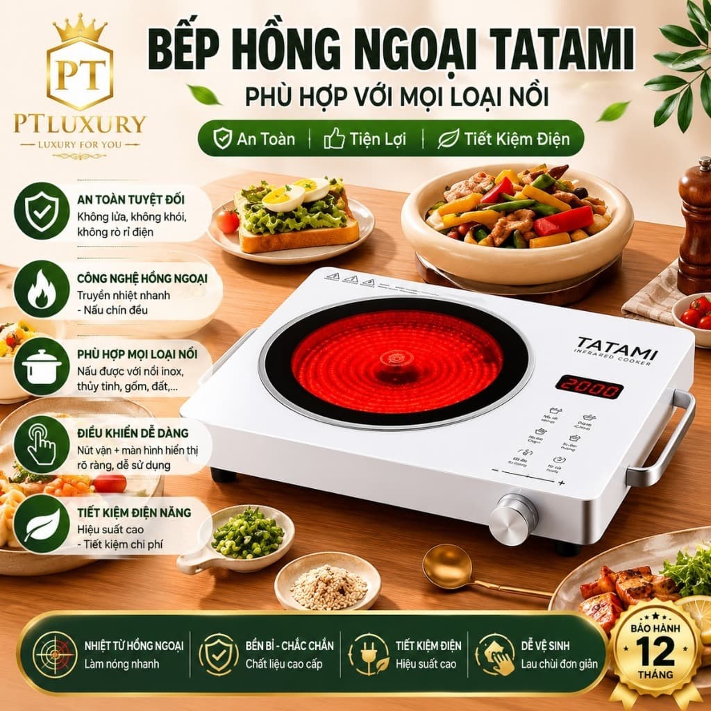 Bếp hồng ngoại TATAMI đa năng công suất cao 3500W không kén nồi không bức xạ tiết kiện điện . Dễ dàng sử dụng.