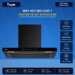 Hút mùi FASTER 35TG Autoclean | Sấy làm sạch dầu mỡ | Điều khiển cảm ứng vẫy tay | Bảo hành 2 năm 1