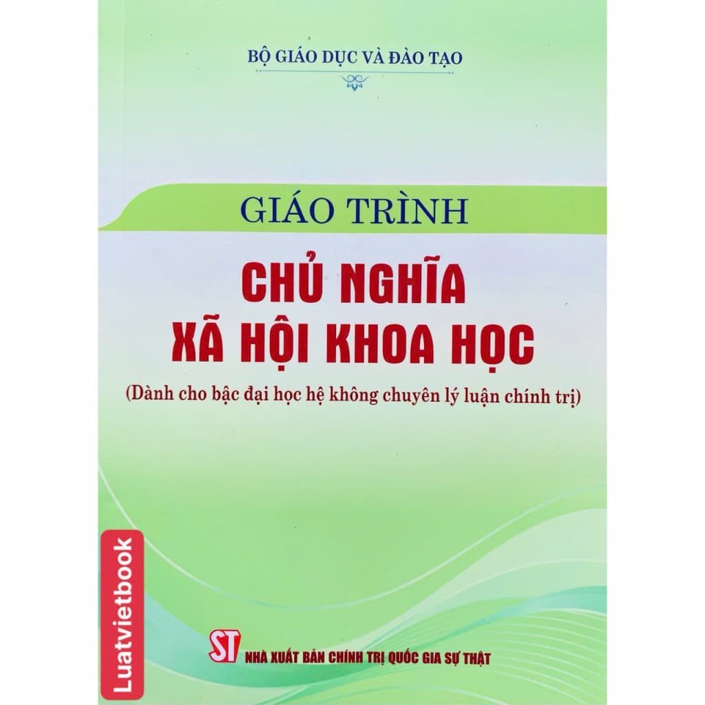 Sách - Giáo Trình Chủ Nghĩa Xã Hội Khoa Học (Dành Cho Bậc Đại Học Hệ Không Chuyên Lý Luận Chính Trị)