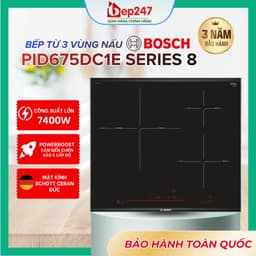 Bếp Từ Bosch PID675DC1E Serie 8 3 Vùng Nấu Chính Hãng 7400W Vùng Nấu Lớn Gia Nhiệt Nhanh Khóa Vệ Sinh Premium 1