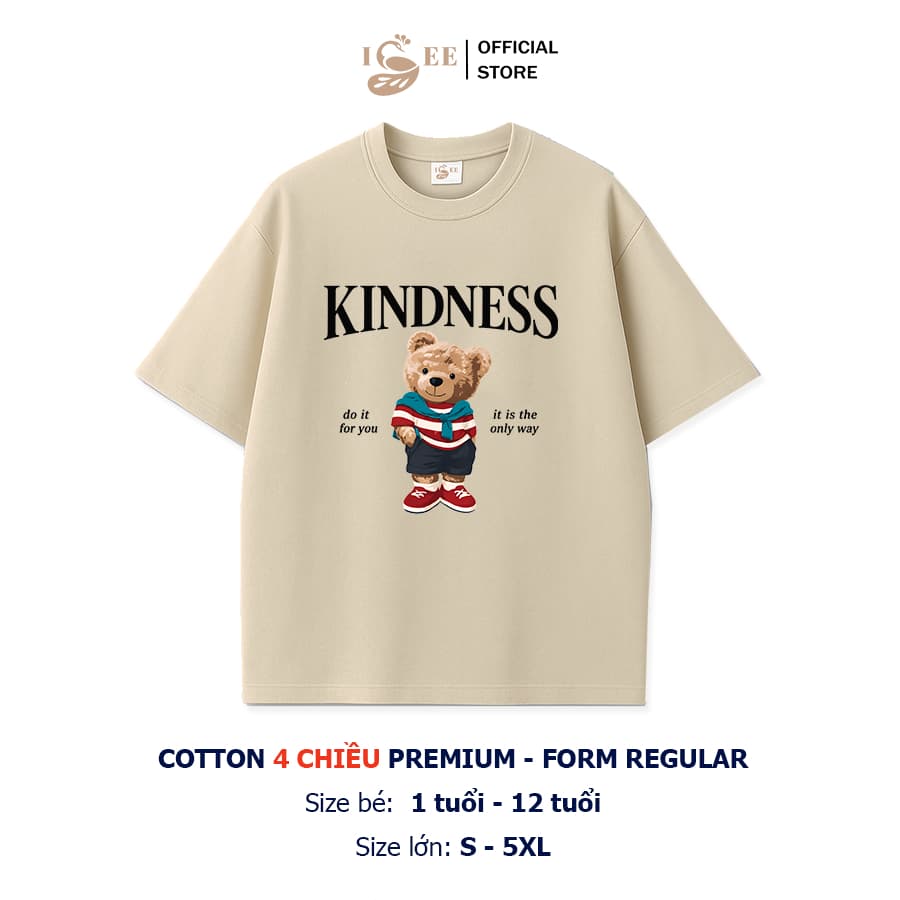 ISEE VN Áo thun gia đình/cặp đôi Cotton 4 chiều premium form regular in KINDNESS BEAR, size đa dạng từ 1 tuổi đến 5XL