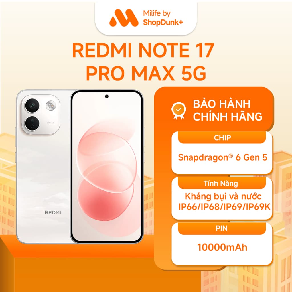 Điện Thoại Xiaomi Redmi Note 17 Pro Max 5G Chính Hãng | Bảo Hành 24 Tháng