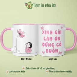 Ly sứ cốc sứ  "Xinh gái làm ơn đừng có buồn" kèm hình dễ thương, Ly sứ in 2 mặt dễ thương, quà tặng sinh nhật bạn gái 1