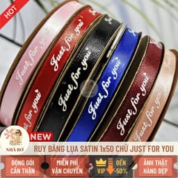 !! Ruy băng lụa satin chữ Just For You 1x50 đủ màu gói hoa quà trang trí handmade 1