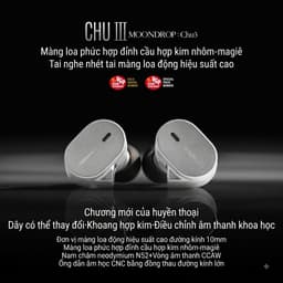 Tai Nghe nhét tai MOONDROP CHU 3 III IEM HiFi, Chân 3.5mm, Màng Nhôm Magie, Dynamic 10mm, Kết Nối 2Pin 0.78mm | 3