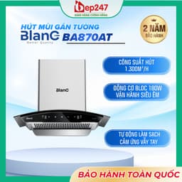 MÁY HÚT MÙI BLANC BA870AT 70CM KÍNH CONG TOA KÍNH ĐỘNG CƠ 180W CÔNG SUẤT HÚT 1300M³/H ĐIỀU KHIỂN CẢM ỨNG VẪY TAY 1
