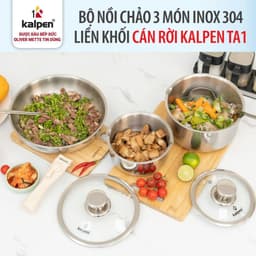 Bộ Nồi Chảo Inox 304 Kalpen TA1 Liền Khối Cán Rời 3 Món Nồi 16 20cm Chảo 26cm 7