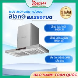 MÁY HÚT MÙI BLANC BA350TUG 70CM CHỮ T GẮN TƯỜNG INOX KÍNH ĐỘNG CƠ AC 200W CÔNG SUẤT HÚT 1400M³/H BOOSTER 1800M³/H 1