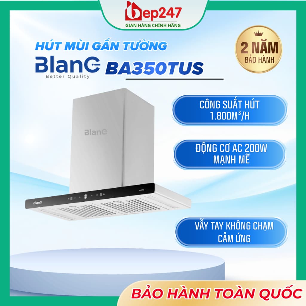 MÁY HÚT MÙI BLANC BA350TUS 70CM CHỮ T GẮN TƯỜNG INOX KÍNH ĐỘNG CƠ AC 200W CÔNG SUẤT HÚT 1400M³/H BOOSTER 1800M³/H
