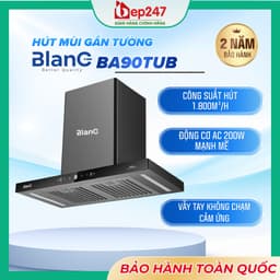 MÁY HÚT MÙI BLANC BA90TUB 90CM CHỮ T GẮN TƯỜNG INOX KÍNH ĐỘNG CƠ AC 200W CÔNG SUẤT HÚT 1400M³/H BOOSTER 1800M³/H 1