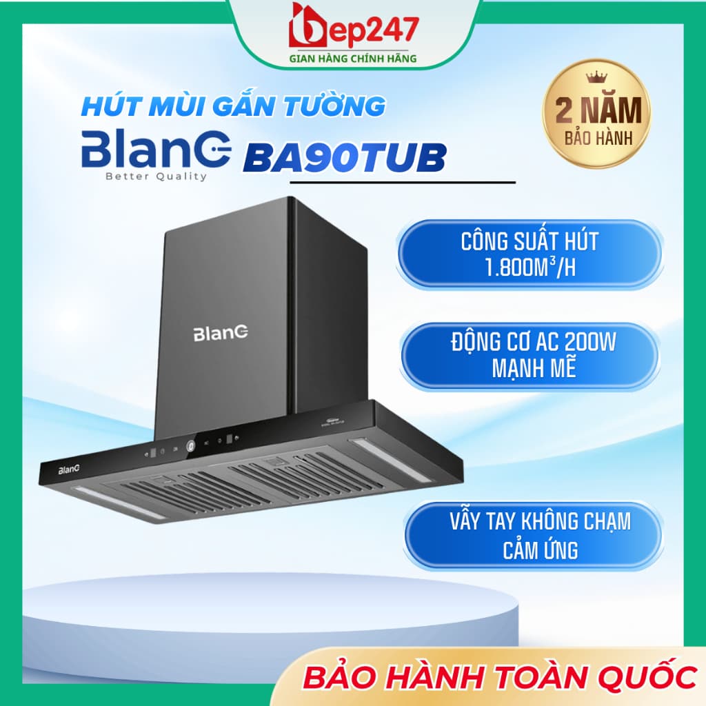 MÁY HÚT MÙI BLANC BA90TUB 90CM CHỮ T GẮN TƯỜNG INOX KÍNH ĐỘNG CƠ AC 200W CÔNG SUẤT HÚT 1400M³/H BOOSTER 1800M³/H